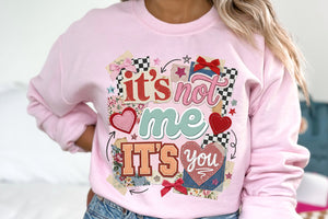 It's Not Me It's You | PNG Sublimation File