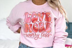 Love More Worry Less | PNG Sublimation File