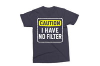 Caution I Have No Filter | Funny SVG Cut File