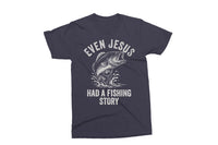 Even Jesus Had A Fishing Story | Funny PNG Print File