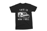 This is How I Roll | Paramedic PNG Sublimation File