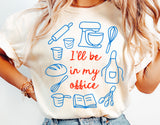 Ill Be In My Office | Funny Baking SVG Cut File