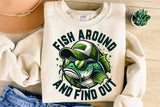 Fish Around And Find Out | Fishing PNG Print File