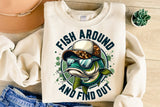 Fish Around And Find Out | Fishing PNG Print File