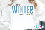 I Don't Winter Well | SVG Cut File