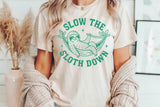 Slow The Sloth Down | Funny SVG Cut File