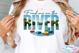 Find Me On The River | PNG Sublimation File