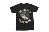 I'm Not For Everyone | Funny SVG Cut File