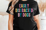 Easily Distracted By Dogs | PNG Sublimation File