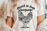 Fluent in Fowl Language | PNG Sublimation File