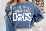 Life Is Better With My Dogs | PNG Sublimation File