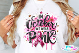 In October We Wear Pink | Breast Cancer Awareness PNG File