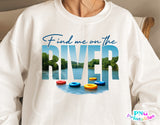Find Me On The River | PNG Sublimation File