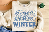 I Wasn't Made For Winter | Funny SVG Cut File
