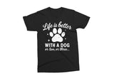 Life is better With a Dog | Funny SVG Cut File