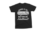 Unsubscribe to Adulthood | Funny SVG Cut File