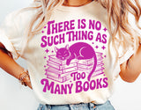 There Is No Such Thing As Too Many Books | Book SVG Cut File