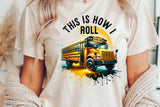 School Bus This is How I Roll | Occupation PNG Cut File