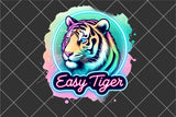 Easy Tiger | Funny PNG Print File