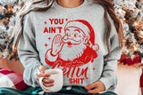 You Ain't Getting Shit | Funny Christmas SVG Cut File
