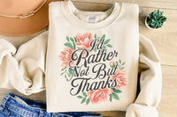 I'd Rather Not Thank You | Funny PNG Print File