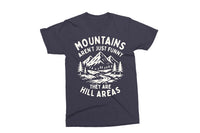 Mountains Are Hill Areas | Funny SVG Cut File
