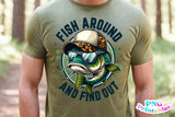 Fish Around And Find Out | Fishing PNG Print File