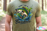 Don't Ba A Basshole | Fishing PNG Print File