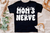 On My Moms Last Nerve | Toddler SVG Cut File