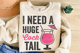 I Need A Huge Cocktail | Funny SVG Cut File