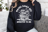 Maybe Books Are Addicted To Me | Book Lover PNG File