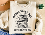 Maybe Books Are Addicted To Me | Book Lover PNG File