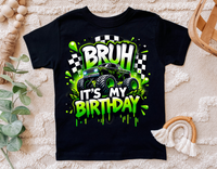 Bruh It's My Birthday | PNG Print File