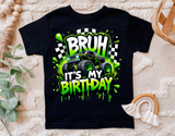 Bruh It's My Birthday | PNG Print File