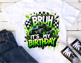 Bruh It's My Birthday | PNG Print File
