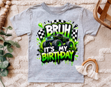 Bruh It's My Birthday | PNG Print File