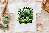 Bruh It's My Birthday | PNG Print File