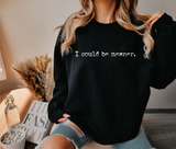 I Could Be Meaner | Funny PNG Print File