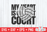 My Heart is on That Court | Volleyball Mom | SVG Cut File