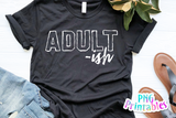 Adult Ish | PNG Print File