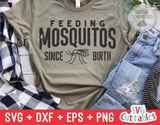Feeding Mosquitos Since Birth | SVG Cut File