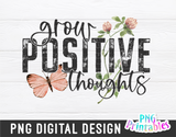 Grow Positive Thoughts | PNG Sublimation File