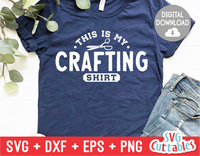 This Is My Crafting Shirt | Crafting SVG Cut File