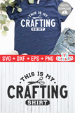 This Is My Crafting Shirt | Crafting SVG Cut File