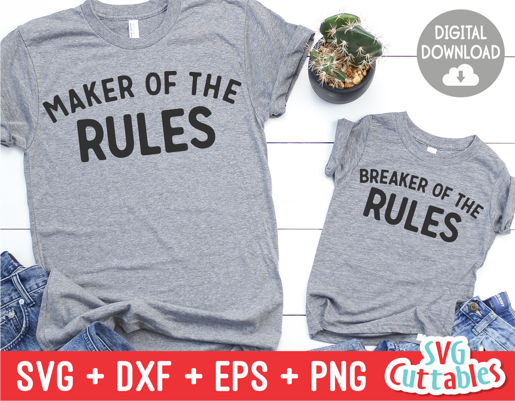Maker / Breaker of the Rules | Father's Day | SVG Cut File