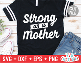 Strong as a Mother | Mother's Day SVG Cut File