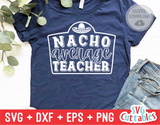 Nacho Average Teacher | Teacher SVG Cut File