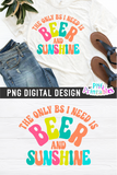 The Only BS I Need Is Beer And Sunshine | PNG Print File