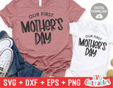 Our First Mother's Day | Mommy and Me SVG