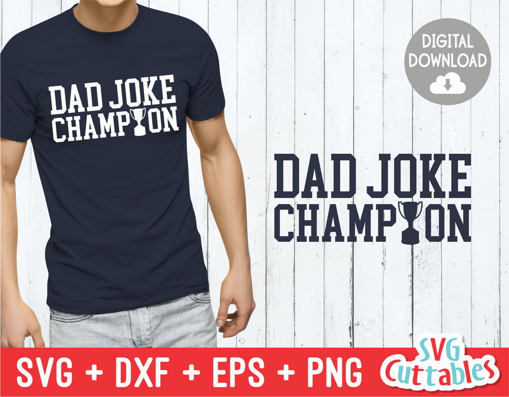 Dad Joke Champion | Father's Day | SVG Cut File